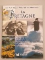 Les plus belles pages de nos provinces : La Bretagne